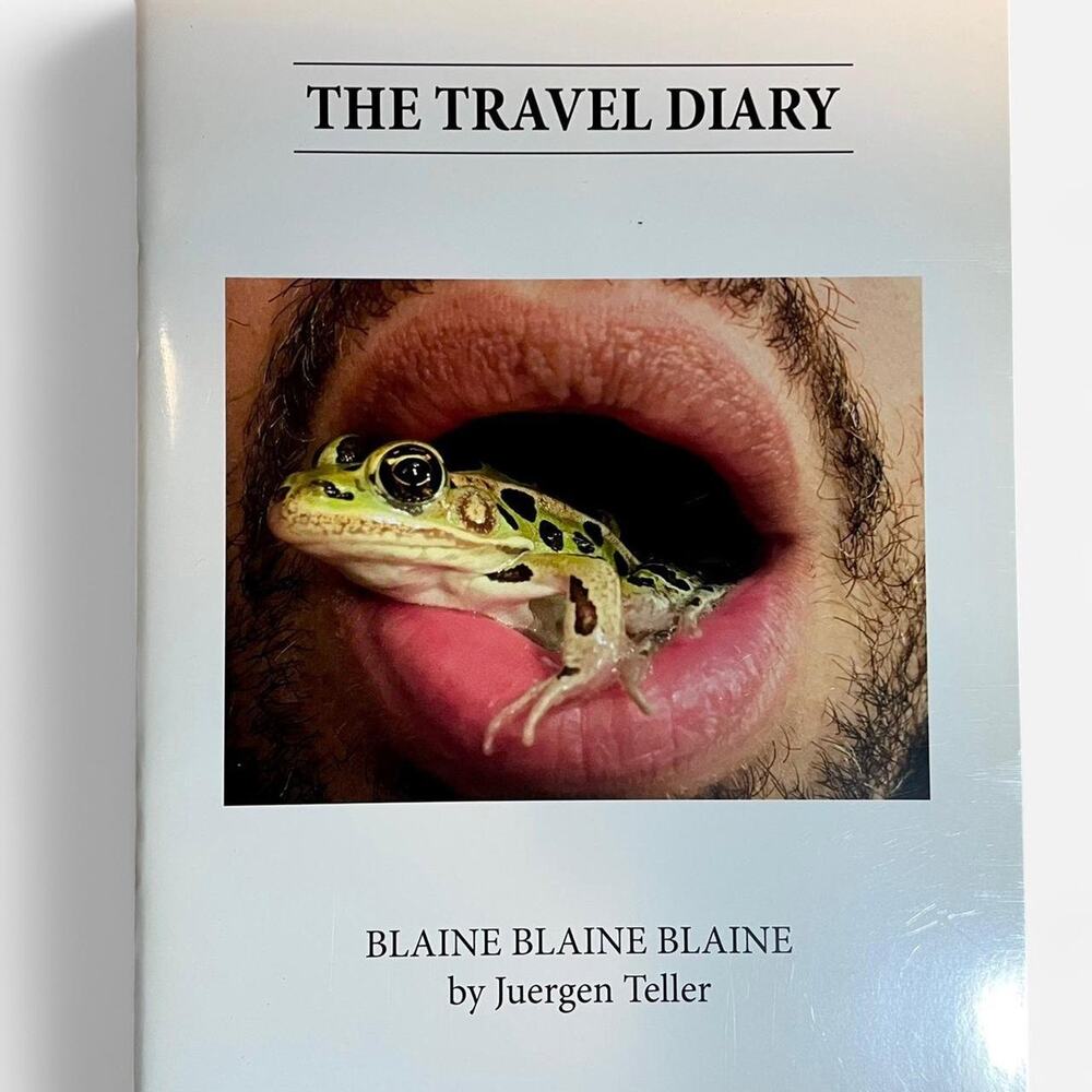 The travel diary blaine blaine by Juergen Teller photo book